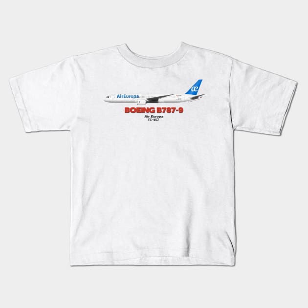 Boeing B787-9 - Air Europa Kids T-Shirt by TheArtofFlying